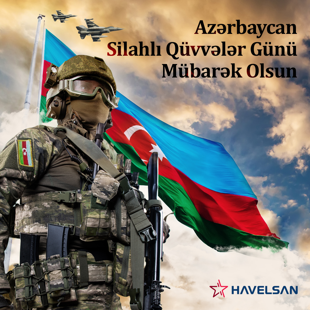HAVELSAN: Azərbaycan Silahlı Qüvvələr Günü mübarək olsun
