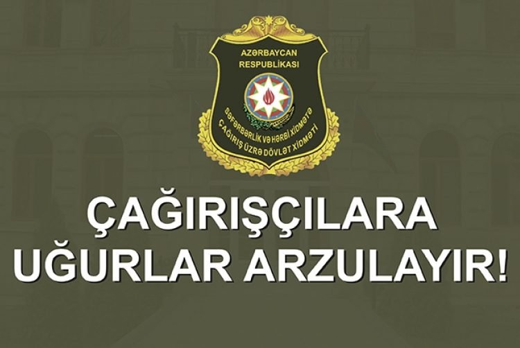 Çağırışçıların müddətli həqiqi hərbi xidmətə yola salınmasına başlanılıb Çağırışçıların müddətli həqiqi hərbi xidmətə yola salınmasına başlanılıb