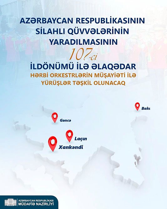 Silahlı Qüvvələr Günündə hərbi orkestrlərin müşayiəti ilə hərbçilərin yürüşləri təşkil olunacaq