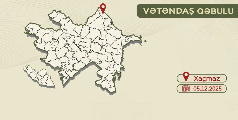 SHXÇDX rəisi Xaçmazda vətəndaşları qəbul edəcək SHXÇDX rəisi Xaçmazda vətəndaşları qəbul edəcək